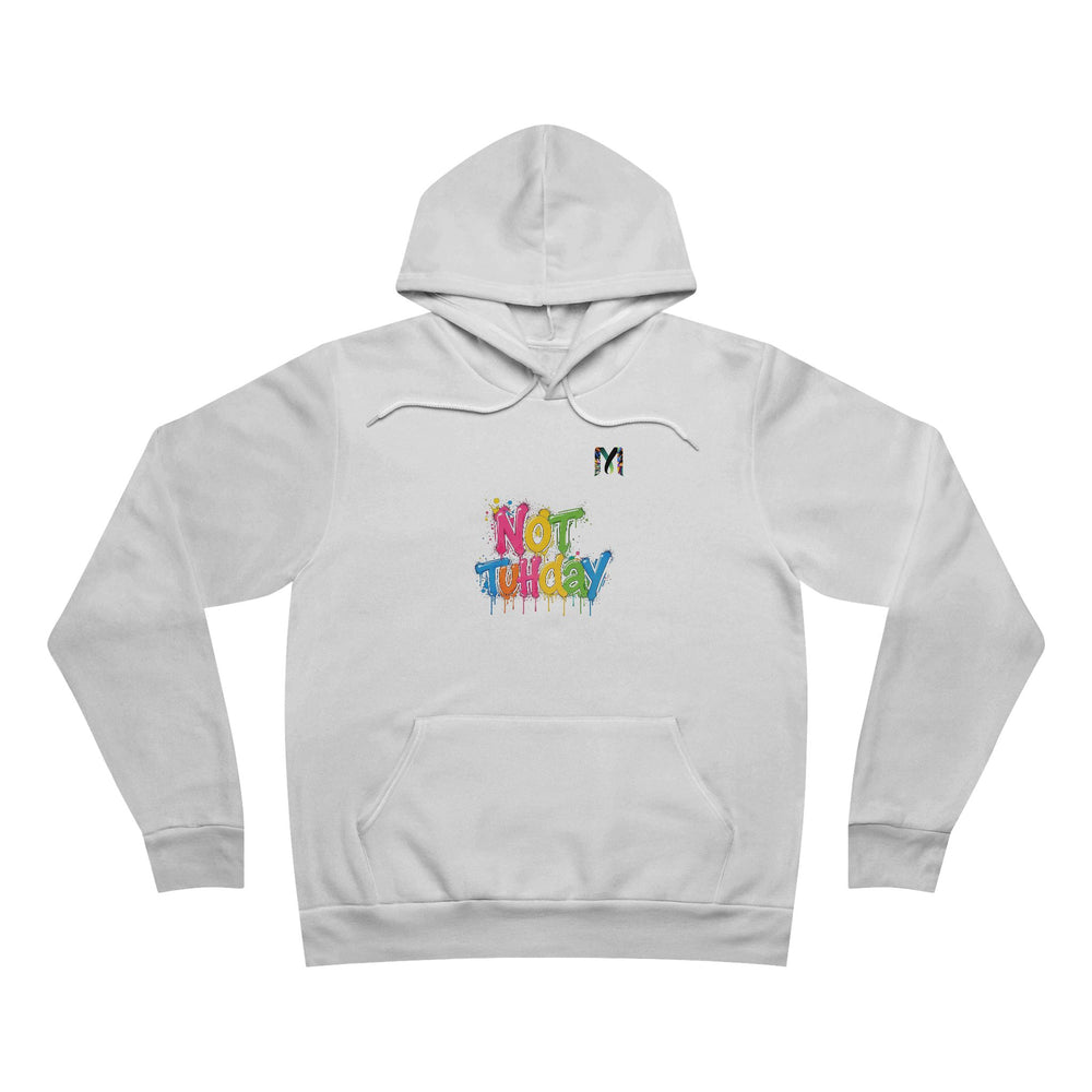Not tuhday Hoodie — Graffiti