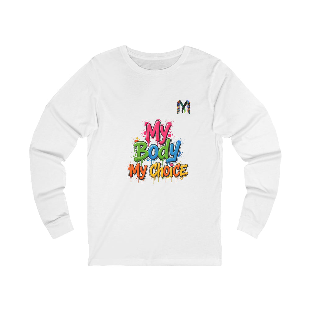 My Body My Choice Long Sleeve Tee — Graffiti