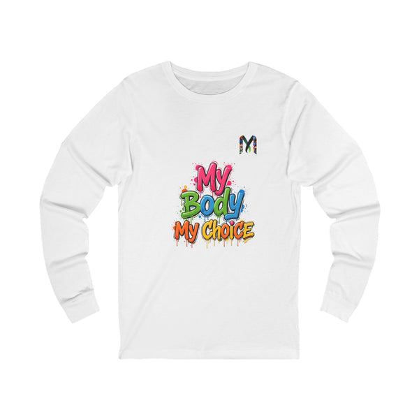 My Body My Choice Long Sleeve Tee — Graffiti
