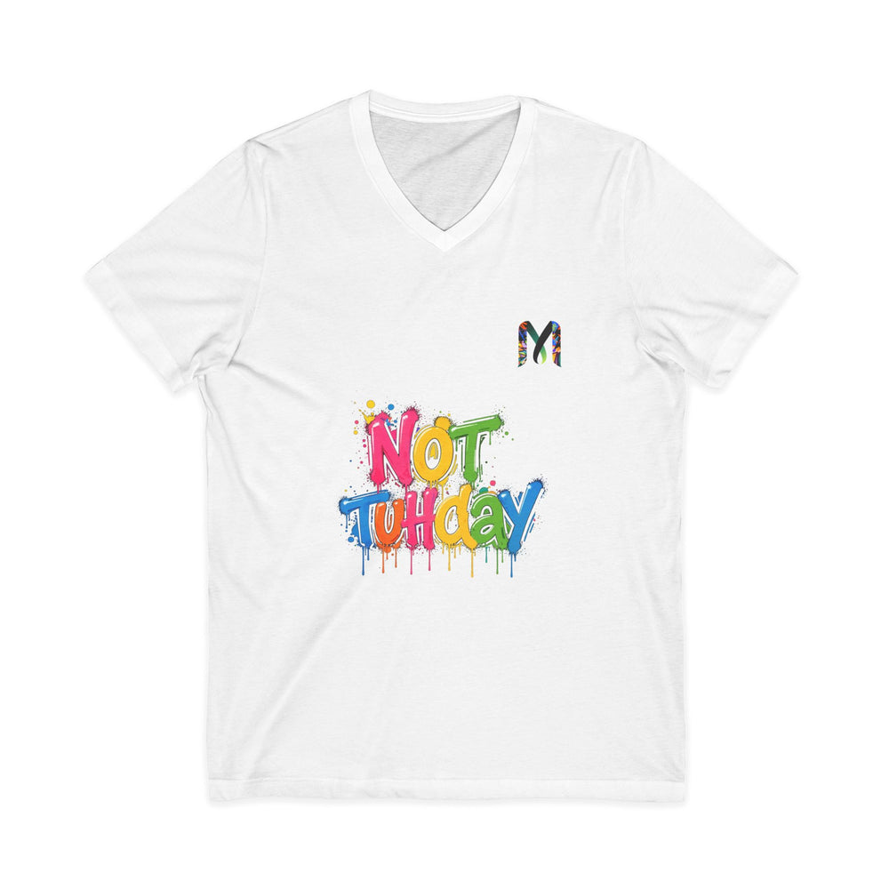 Not tuhday Tee — Graffiti V-Neck