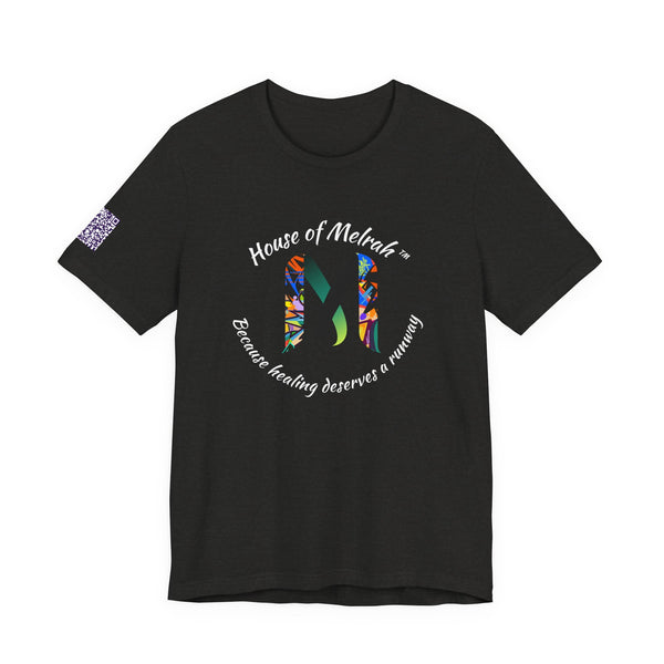 House of Melrah Logo Tee — 'Because healing deserves a runway'