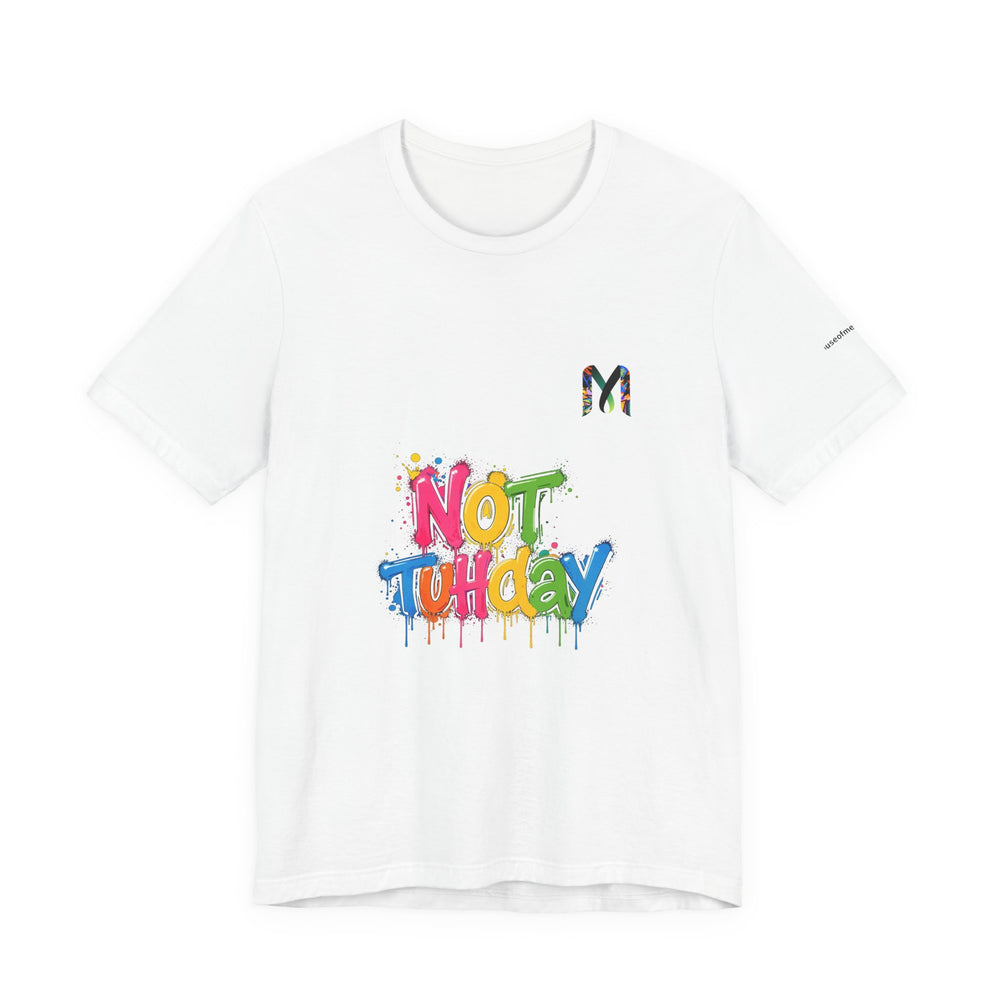 Not tuhday Tee — Graffiti Crew Neck