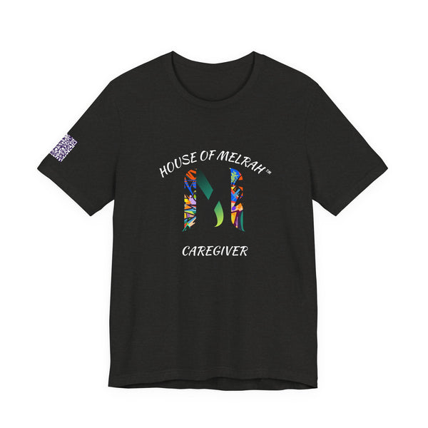 Caregiver T-Shirt — "House of Melrah" Awareness Tee